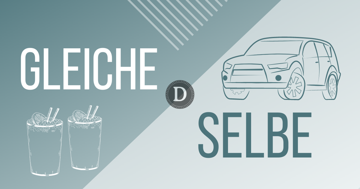 Разликата между selbe и gleiche – Deutsch Academy